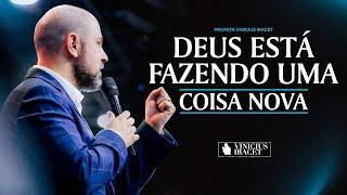 Deus está fazendo uma coisa nova| Profetizando 2025 @ViniciusIracet