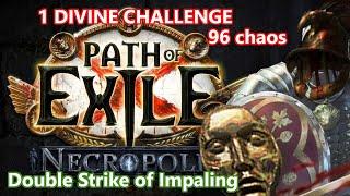Double Strike of Impaling Champion - 1 Div Challenge | PoE 3.24 Necropolis