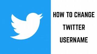 HOW TO CHANGE TWITTER USERNAME WITHIN SECONDS | STEPS OF CHANGING USERNAME AT TWITTER | IN ENGLISH |