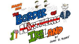 The Border of Northern Ireland in 8 Minutes - Manny Man Does History