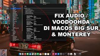 Fix Audio / VoodooHDA di MacOS Big Sur 11.3 - 11.4 & Monterey | OpenCore