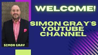 Welcome to Simon Gray's YouTube Channel!