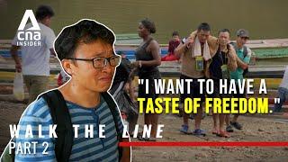 Cross The Wall Or Die Trying: Chinese Migrants Inch Towards American Dream | Part 2 - Walk The Line