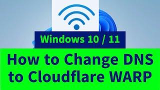 How to Setup 1.1.1.1 DNS Server for Windows 10 / 11 [Change DNS Server to Cloudflare]