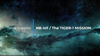 OQ Technology - NB - IoT / The Tiger 1 Mission