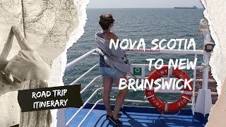 Nova Scotia to New Brunswick Road Trip | with Bay Ferries