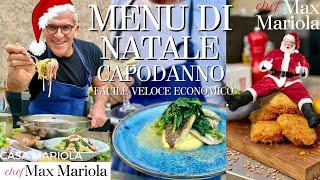 MENU di NATALE e CAPODANNO: Ricette primo, secondo e contorno per fare un figurone! Chef Max Mariola