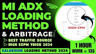 Mi Adx Loading & Arbitrage Method 2024 | Galaksion Loading Method | Galaksion & Mi High CPM Method 