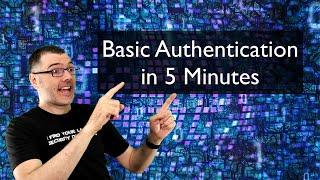 "Basic Authentication" in Five Minutes