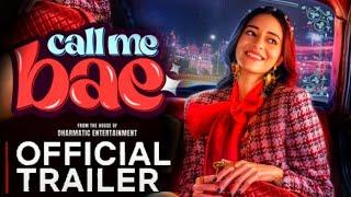 Call Me Bae Trailer Ananya Pandey | Call Me Bae Trailer Prime Video | Call Me Bae Official Trailer