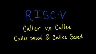 RISC-V Caller and Callee Functions - Caller Saved & Callee Saved Registers