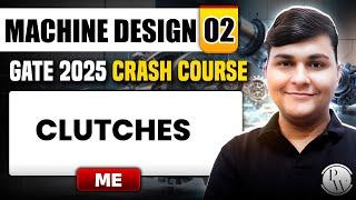 Machine Design 02 | Clutches | Mechanical Engineering | GATE 2025 Crash Course