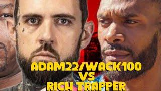 ADAM22 AND WACK 100 VS RICH TRAPPER