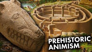 Göbekli Tepe: Prehistoric Evidence for Animism?