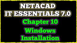 NETACAD IT Essentials 7, ️ Chapter 10: Windows Installation