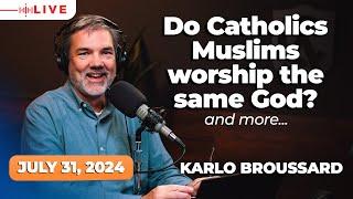 Overcoming Obstacles to Catholic Beliefs w/ Karlo Broussard | Catholic Answers Live | July 31, 2024