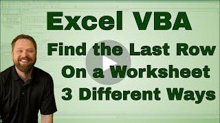 Finding the Last Row or Column three different ways in Excel VBA - Code Included