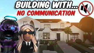 BUILDING A HOUSE in 1 HOUR WITH NO COMMUNICATION on BLOXBURG...