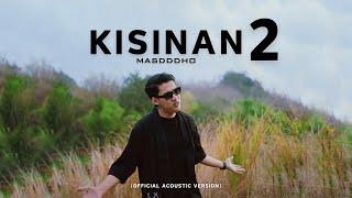 KISINAN 2 - MASDDDHO (OFFICIAL ACOUSTIC VERSION) | BOLA BALI NGGO DOLANAN