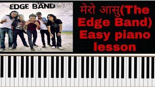 Mero Ashu piano lesson(The Edge band)