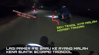 ABANG KAMU JAHAT ! SCORPIO SUNTIK ABIS R15 malah dikasih tangan | RIDING NGABERS NIH BESTIE 