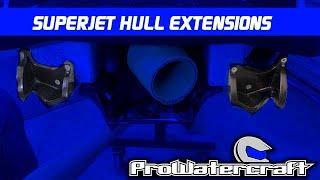 SuperJet Hull Extensions by Pro Watercraft