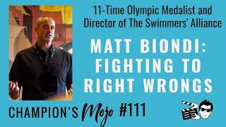 Matt Biondi: Fighting to Right Wrongs, Episode #111