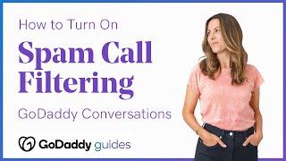 GoDaddy Conversations: How to Turn On/Off Spam Call Filtering