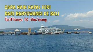 CARA NAIK KAPAL FERRY KE BALI | DARI PELABUHAN KETAPANG BANYUWANGI