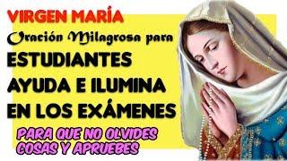 Oración a la Virgen María - Ayuda para aprobar Exámenes y que no olvides nada (Estudiantes)