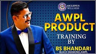PRODUCT TRAINING | BS Bhandari #AWPL #PRODUCT TRAINING #Asclepiuswellness #diresctselling #mlm