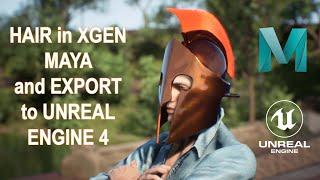 Create and Export X-gen hair from Maya to Unreal Engine 4