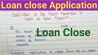 Application to bank manager to close the loan account/Letter to Bank for Closing Loan Account/loan /