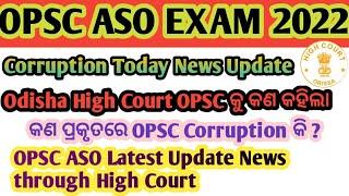 OPSC ASO CASE STATUS NEWS THROUGH HIGH COURT ODISHA l OPSC ASO Case news updates High Court Odisha