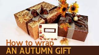 How to wrap an autumn gift