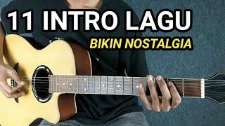 11 INTRO LAGU BIKIN NOSTALGIA