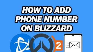 How to Add Phone Number on Blizzard | Overwatch 2 Phone Number Requirement