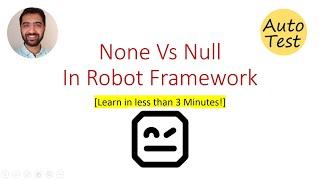 None Vs Null in Robot Framework