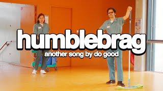 Do Good - Humblebrag (Official Video)