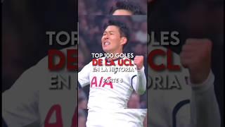 TOP 100 GOLES EN LA HISTORIA DE LA UCL #VIRAL #FYP #UCL #GOLES