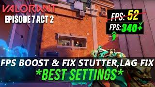  How To DRASTICALLY Boost & FIX FPS Drops In Valorant Episode 7 ACT 2 | Valorant Best Settings 2023