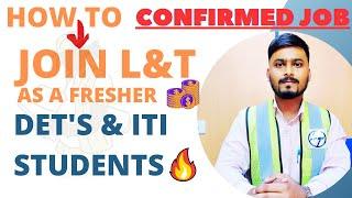 How to join L&T Construction as a Fresher || How to join L&T as ITI and Diploma students || L&T CSTI