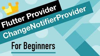 Flutter Provider Tutorial for Beginners | Provider & ChangeNotifierProvider