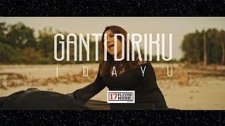 OST NUR - Ganti Diriku (IDAYU) Official Music Video