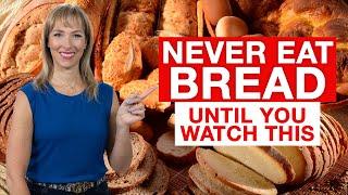 Never Eat Bread Until You Watch This | Dr. Janine