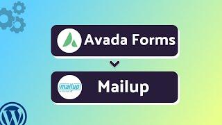 Integrating Avada Forms with Mailup | Step-by-Step Tutorial | Bit Integrations