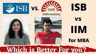 ISB vs IIM - Best MBA College in India? Comparing Fees, Life, Student Profile, MBA Jobs, Exchange