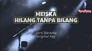 Meiska - Hilang tanpa bilang versi karaoke (original key)