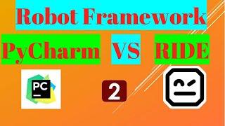 Robot Framework with PyCharm VS RIDE