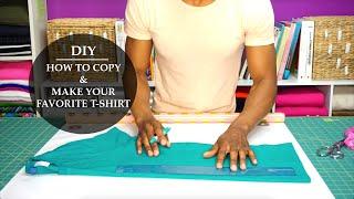 HOW TO COPY & MAKE YOUR FAVORITE T-SHIRT